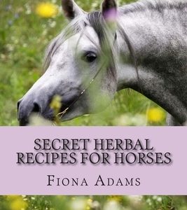 Secret Herbal Recipes for Horses