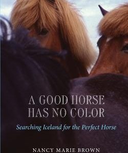 A Good Horse Has No Color: Searching Iceland for the Perfect Horse