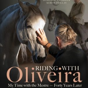 Riding with Oliveira: My Time with the Mestre - Forty Years Later