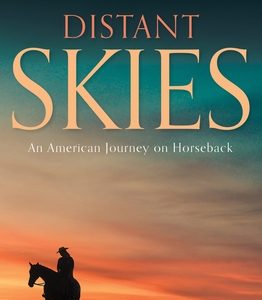 Distant Skies: An American Journey on Horseback