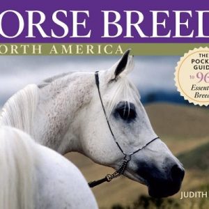 Horse Breeds of North America: The Pocket Guide to 96 Essential Breeds