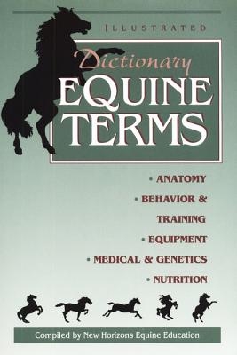 Illustrated Dictionary of Equine Terms