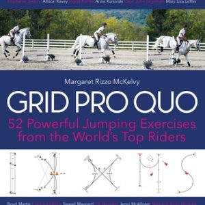 Grid Pro Quo: 52 Powerful Gymnastic Exercises from the World's Top Riders That You Can Do at Home