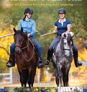 The Working Equitation Training Manual: 101 Exercises for Schooling and Competing