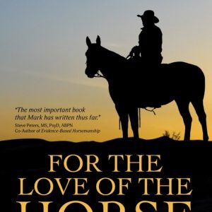 For the Love of the Horse: Looking Back, Looking Forward