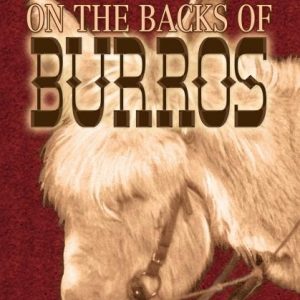 On the Backs of Burros: Bringing Civilization to Colorado