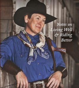Horse Woman: Notes on Living Well & Riding Better