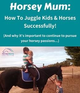 The Savvy Horsey Mum: How to Juggle Kids & Horses Successfully!