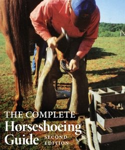 The Complete Horseshoeing Guide