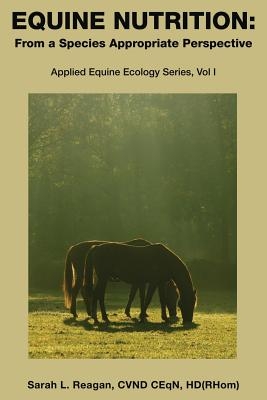 Equine Nutrition: From a Species Appropriate Perspective