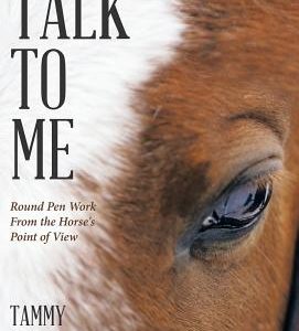 Talk to Me: Round Pen Work from the Horse's Point of View