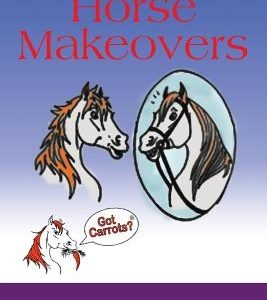 Horse Makeovers: A Positive Method for Training Horses