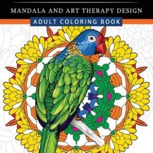 Animal Mandala and Art Therapy Design: An Adult Coloring Book with Mandala Designs, Mythical Creatures, and Fantasy Animals for Inspiration and Relaxa