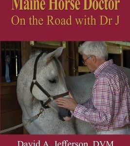 Maine Horse Doctor: On the Road with Dr J