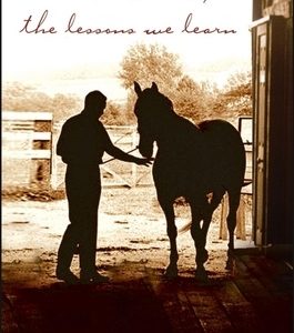 The Horses We Love, the Lessons We Learn
