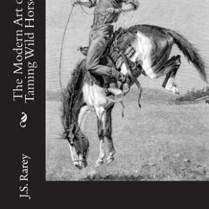 The Modern Art of Taming Wild Horses