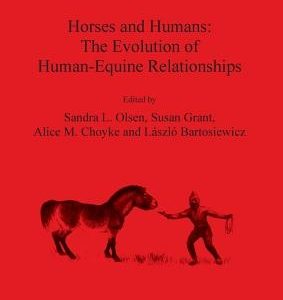 Horses and Humans: The Evolution of Human/Equine Relationships