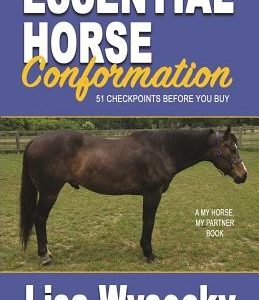 Essential Horse Conformation: 51 Checkpoints Before You Buy