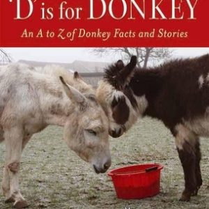 D Is for Donkey: An A to Z of Donkey Facts and Stories