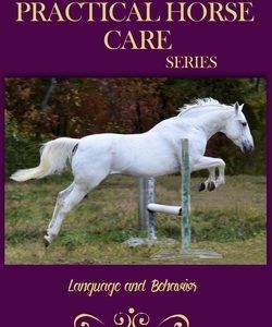 Practical Horse Care: Language and Behavior