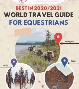 Best in 2020 World Travel Guide for Equestrians: Horse Guide Book for Horseback Riding Vacations Worldwide (Horse Adventure, Mongol Horse Race, Equest