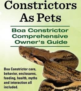 Boa Constrictors As Pets. Boa Constrictor Comprehensive Owners Guide. Boa Constrictor care, behavior, enclosures, feeding, health, myths and interacti