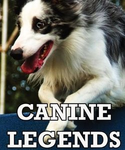 Canine Legends: Volume II: Volume II: Volume II