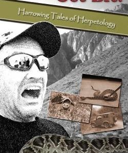 You're Gonna' Get Bit!: Harrowing Tales of Herpetology