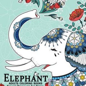 Elephant coloring books for adults: An Adult Coloring Book with Elephant and Mandala doodle Designs