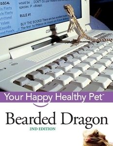 Bearded Dragon: Your Happy Healthy Pet