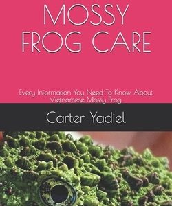 Vietnamese Mossy Frog Care: Every Information You Need To Know About Vietnamese Mossy Frog.