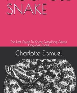 Hognose Snake: The Best Guide To Know Everything About Hognose Snake