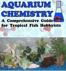 Freshwater Aquarium Chemistry: A Comprehensive Guide for Tropical Fish Hobbyists
