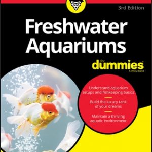 Freshwater Aquariums for Dummies