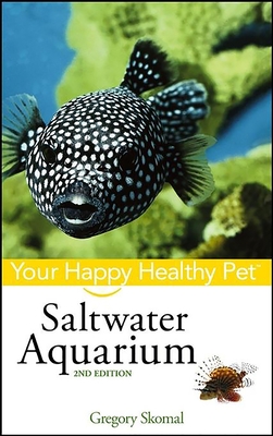 Saltwater Aquarium: Your Happy Healthy Pet