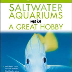 Bring Me Home! Saltwater Aquariums Make a Great Hobby