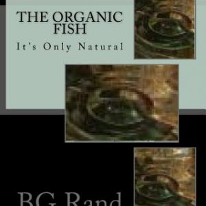 The Organic Fish: Health Fish Live in Healthy Water