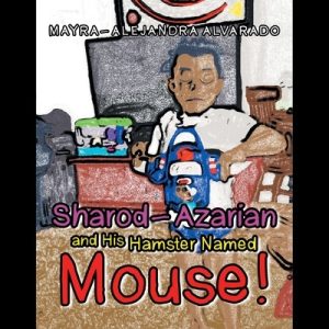 Sharod-Azarian and His Hamster Named Mouse!