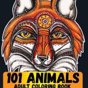 101 Animals Adult Coloring Book: For Best Gift for Adults and Grown Ups