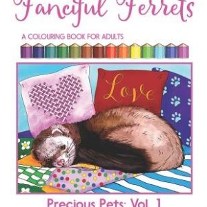 Fanciful Ferrets: A Colouring Book for Adults