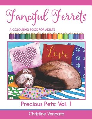 Fanciful Ferrets: A Colouring Book for Adults
