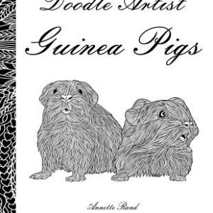 Doodle Artist - Guinea Pigs: A colouring book for grown ups