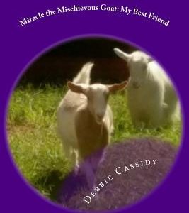 Miracle the Mischievous Goat: My Best Friend