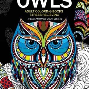Owls Adult Coloring Books Stress Relieving: Animal and Magic Dream Design