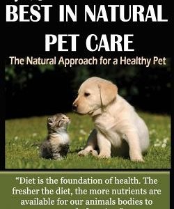 The Best in Natural Pet Care: The Natural Approach for a Healthy Pet (Revised)