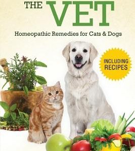 Forget the Vet: Homeopathic Remedies for Cats & Dogs