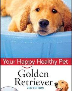 Golden Retriever: Your Happy Healthy Pet [With DVD]