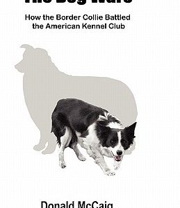 The Dog Wars: How the Border Collie Battled the American Kennel Club