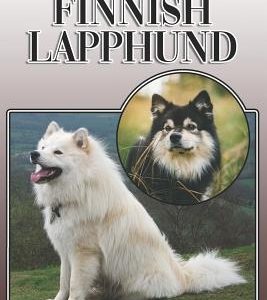 The Finnish Lapphund: A Complete and Comprehensive Owners Guide To: Buying, Owning, Health, Grooming, Training, Obedience, Understanding and
