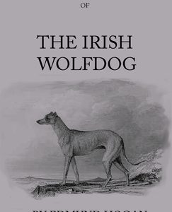 The History Of The Irish Wolfdog